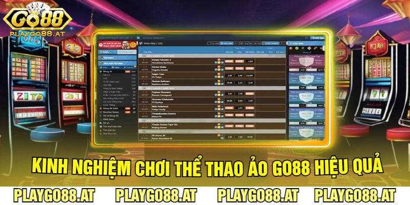 Kinh Nghiệm Chơi Thể Thao Ảo Go88 Hiệu Quả