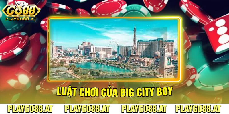 Luật Chơi Của Big City Boy