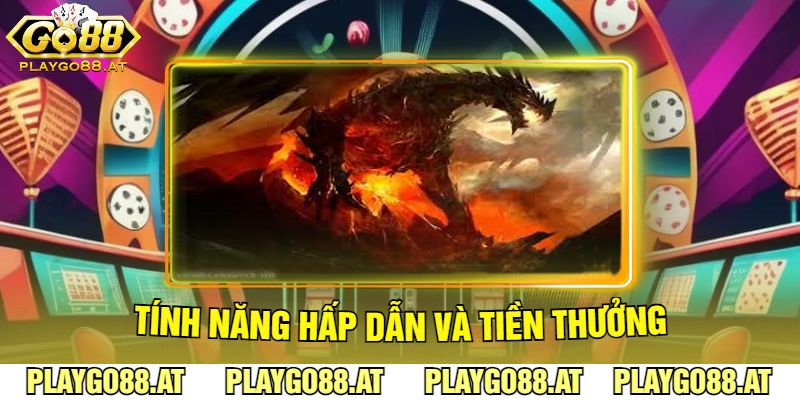 Tính Năng Hấp Dẫn Và Tiền Thưởng